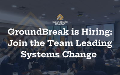 GroundBreak is Hiring: Join the Team Leading Systems Change