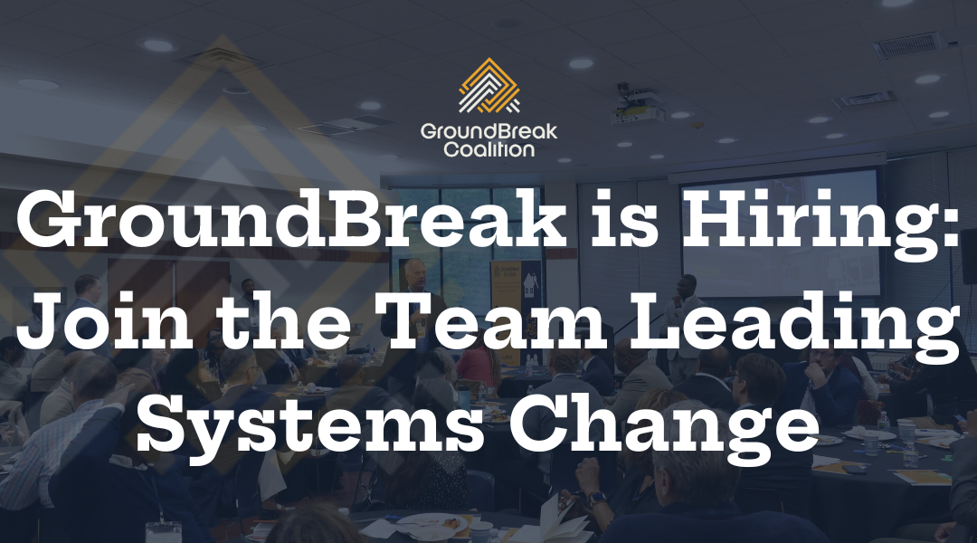 GroundBreak is Hiring: Join the Team Leading Systems Change